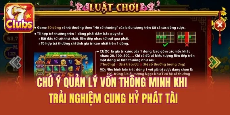 Chú ý quản lý vốn thông minh khi trải nghiệm Cung Hỷ Phát Tài