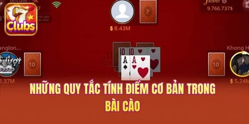 Những quy tắc tính điểm cơ bản trong bài cào